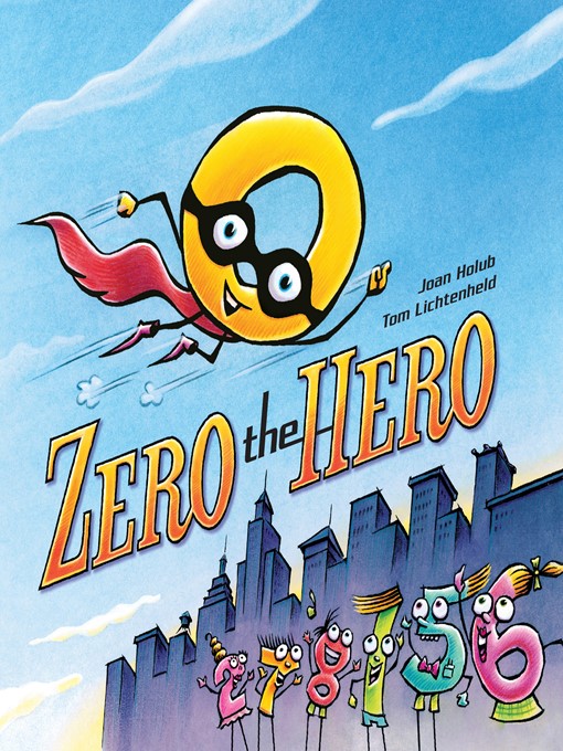 Title details for Zero the Hero by Joan Holub - Wait list